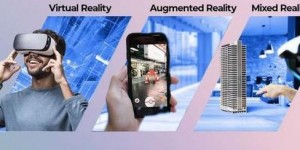 2025年VR和AR技术成交流关键工具，重新定义多领域体验